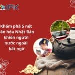 Khám phá 5 nét văn hóa Nhật Bản khiến người nước ngoài bất ngờ