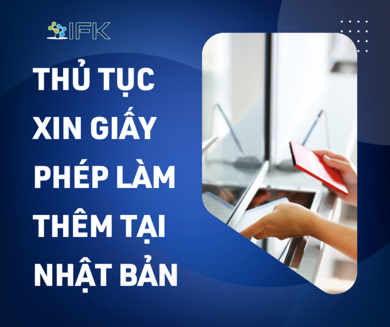 Thủ tục xin giấy phép làm thêm tại Nhật Bản