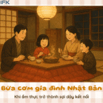 Bữa cơm gia đình Nhật–Khi ẩm thực trở thành sợi dây kết nối