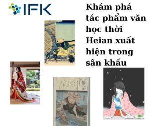 Kham pha tac pham van hoc thoi Heian xuat hien trong san khau