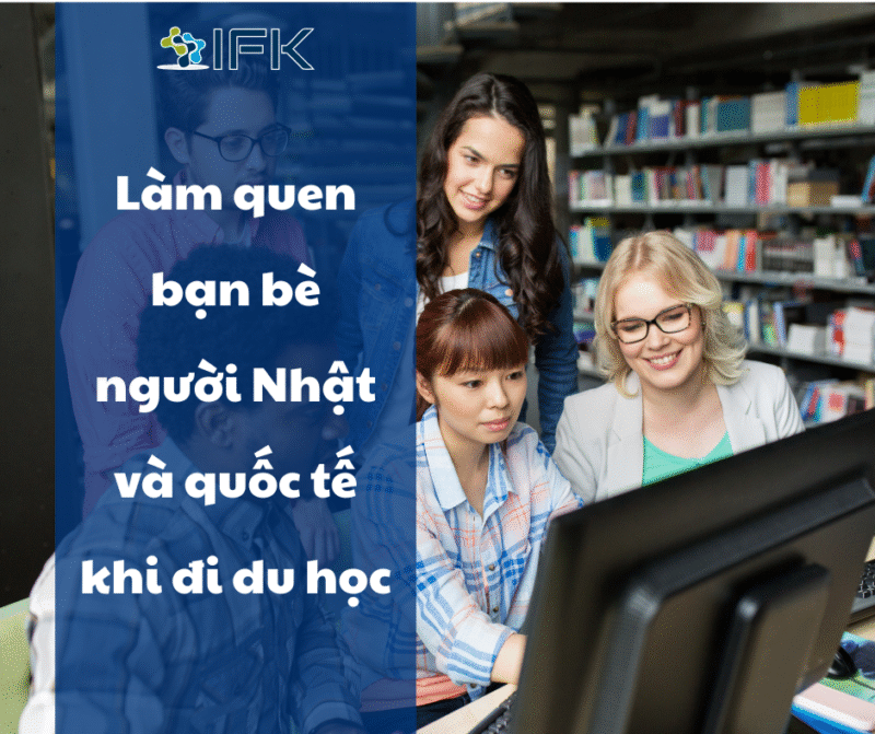 Làm quen bạn bè người Nhật và quốc tế khi đi du học