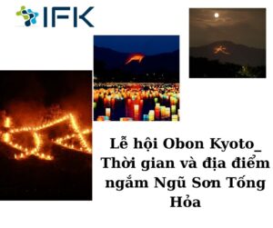 Le hoi Obon Kyoto Thoi gian va dia diem ngam Ngu Son Tong Hoa