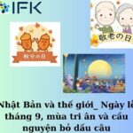 Nhật Bản và thế giới_ Ngày lễ tháng 9, mùa tri ân và cầu nguyện
