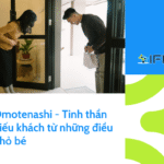 Omotenashi – Tinh thần hiếu khách từ những điều nhỏ bé