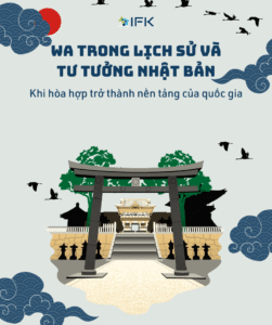 Wa trong lịch sử và tư tưởng Nhật Bản – Khi hòa hợp trở thành nền tảng của quốc gia