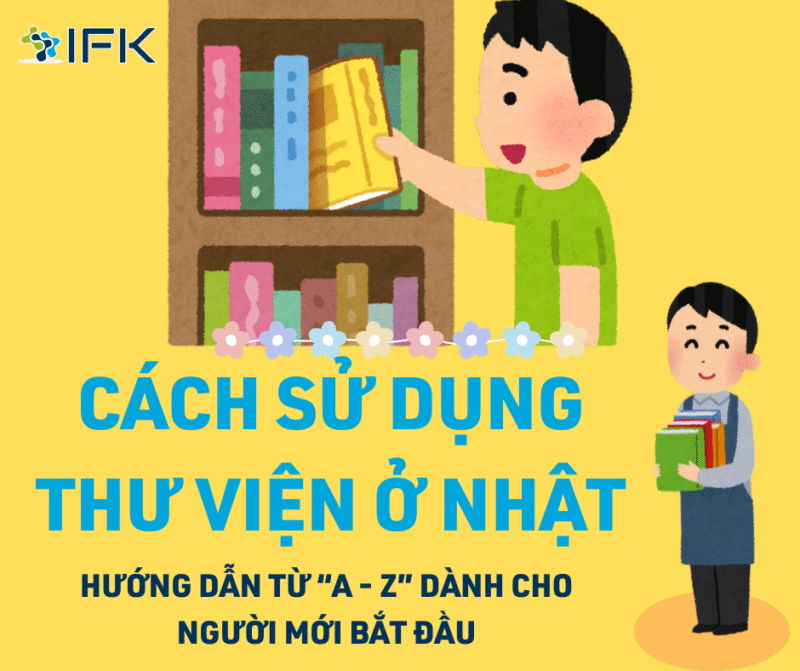 CÁCH SỬ DỤNG THƯ VIỆN Ở NHẬT BẢN
