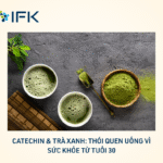Catechin & Trà Xanh: Thói quen uống vì sức khỏe từ tuổi 30