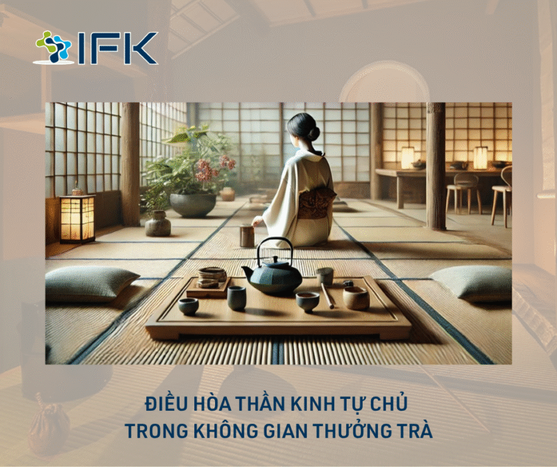 Điều hòa thần kinh tự chủ trong không gian thưởng trà