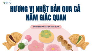 Huong vi Nhat Ban qua ca nam giac quan: Hanh trinh an vat da giac quan