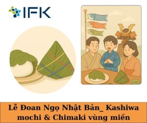 Le Doan Ngo Nhat Ban _ Kashiwa mochi & Chimaki vung mien