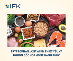 Tryptophan Axit amin thiet yeu và nguon goc hormone hanh phuc