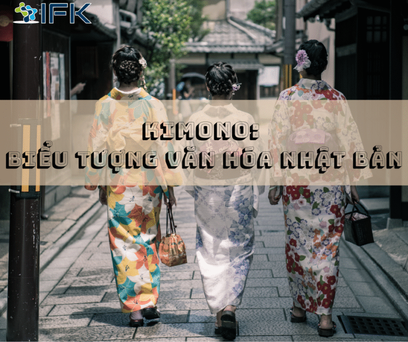 Kimono: Biểu tượng văn hóa Nhật Bản