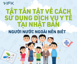 TAT TAN TAT VE CACH SU DUNG DICH VU Y TE TAI NHAT BAN