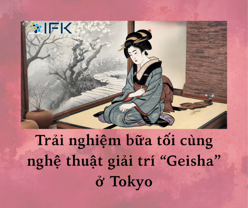 Trai nghiem bua toi cung nghe thuat giai tri “Geisha” o Tokyo