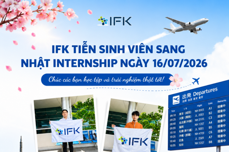 IFK tien sinh vien sang Nhat internship ngay 16-07-2026